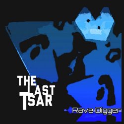 The Last Tsar - Rave Digger (2022) [Single]