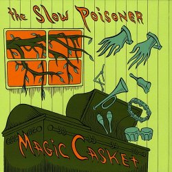 The Slow Poisoner - Magic Casket (2009)