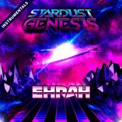 Ehrah - Stardust Genesis (Instrumentals) (2024)