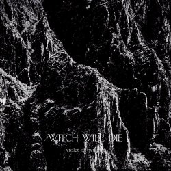 Witch Will Die - Violet Of Twilight (2016)