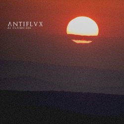 Antiflvx - El Ultimo Sol (2024) [Single]