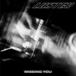 Luster - Missing You (2024) [Single]