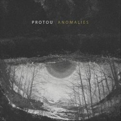 ProtoU - Anomalies (2019)