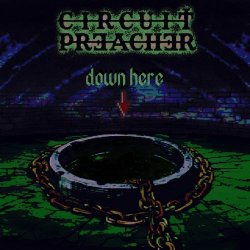 Circuit Preacher - Down Here (2024) [EP]