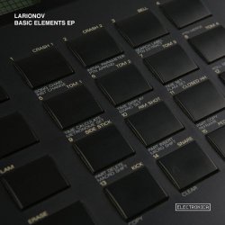 Larionov - Basic Elements (2015) [EP]