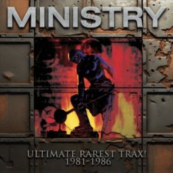 Ministry - Ultimate Rarest Trax! 1981-1986 (2024)