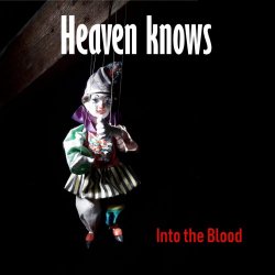 Into The Blood - Heaven Knows (2021) [EP]