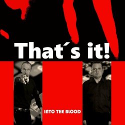 Into The Blood - That's It! (2019)