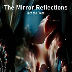 Into The Blood - The Mirror Reflections (2021) [EP]