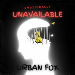Urban Fox - Emotionally Unavailable (2024) [EP]