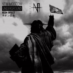 Neon Insect - New Moscow Underground (2019)