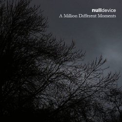 Null Device - A Million Different Moments (2004)