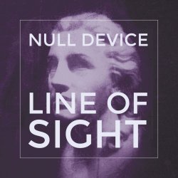Null Device - Line Of Sight (2019)