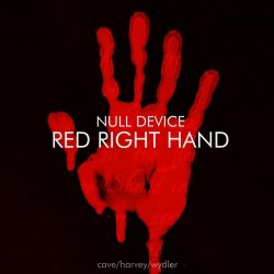 Null Device - Red Right Hand (2021) [Single]