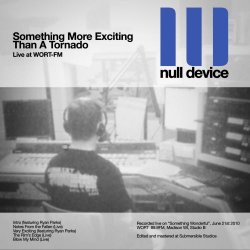 Null Device - Something More Exciting Than A Tornado (2011) [EP]