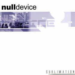 Null Device - Sublimation (2002)