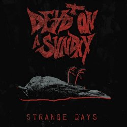 Dead On A Sunday - Strange Days (2022)