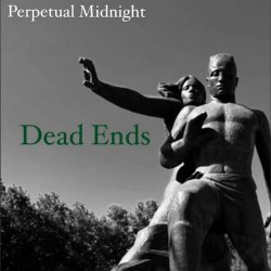 Perpetual Midnight - Dead Ends (2024) [Single]