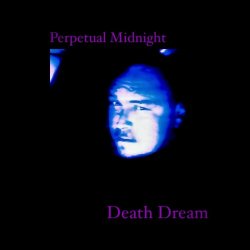 Perpetual Midnight - Death Dream (2024) [Single]