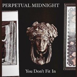 Perpetual Midnight - You Don't Fit In (2023) [Single]