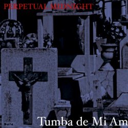 Perpetual Midnight - Tumba De Mi Amigo (2023) [Single]