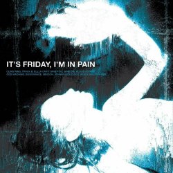 VA - It's Friday, I'm In Pain (2023)