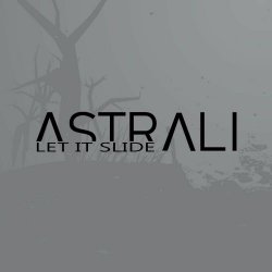 Astrali - Let It Slide (2023) [Single]