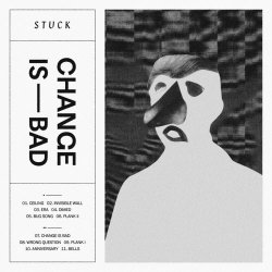 Stuck - Change Is Bad (2020)