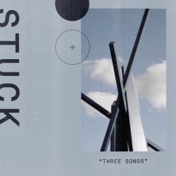 Stuck - Three Songs (2018) [EP]