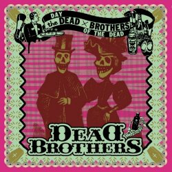 The Dead Brothers - Day Of The Dead (2002)