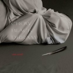 Crow Black Dream - Csak Csend (2024)