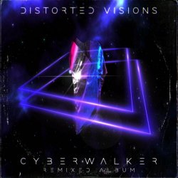 Cyberwalker - Distorted Visions (2022)