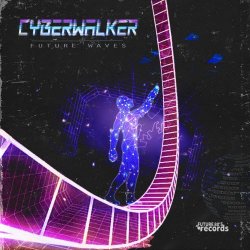 Cyberwalker - Future Waves (2019) [EP]