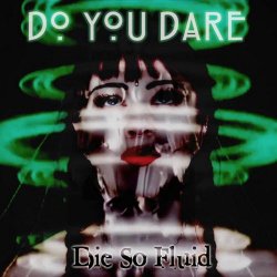 Die So Fluid - Do You Dare (2020) [Single]