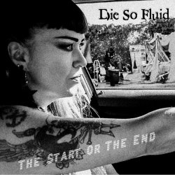 Die So Fluid - The Start Or The End (2021) [Single]