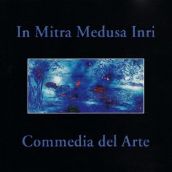 In Mitra Medusa Inri - Commedia Del Arte (1999)