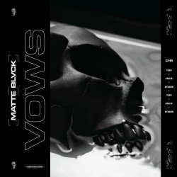 Matte Blvck - Vows (2024) [Single]