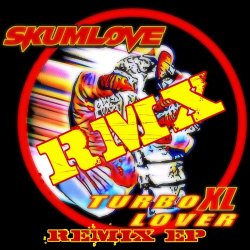 Skumlove - Turbo Lover RMX (2024) [EP]