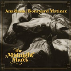The Midnight Mares - Anastasia | Boneyard Matinee (2024) [Single]