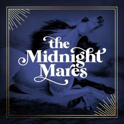 The Midnight Mares - The Midnight Mares (2021)