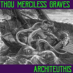 Thou Merciless Graves - Architeuthis (2023) [Single]