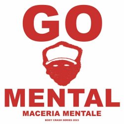 His Electro Blue Voice - Go Mental / Maceria Mentale (2023) [Single]