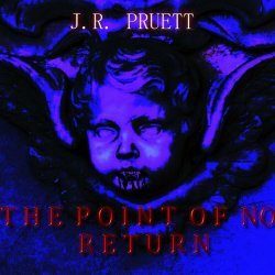 J.R. Pruett - The Point Of No Return (2021)