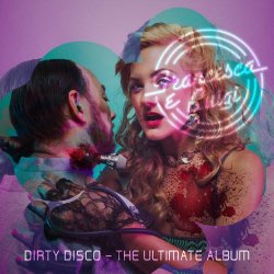 Francesca E Luigi - Dirty Disco (The Ultimate Album) (2022)