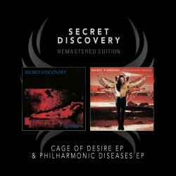 Secret Discovery - Cage Of Desire & Philharmonic Diseases (Remastered Edition) (2023) [Remastered]