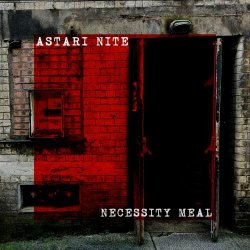 Astari Nite - Necessity Meal (2024) [Single]
