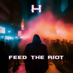 Harbiter - Feed The Riot (2024) [Single]