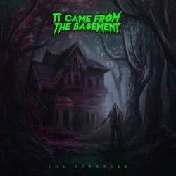 It Came From The Basement - The Stranger (2020)