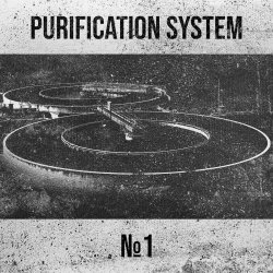 Purification System - №1 (2022) [EP]