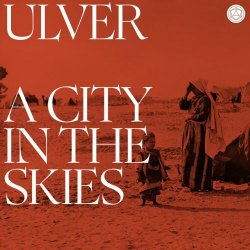 Ulver - A City In The Skies (2024) [Single]